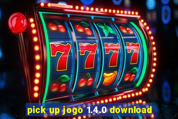 pick up jogo 1.4.0 download